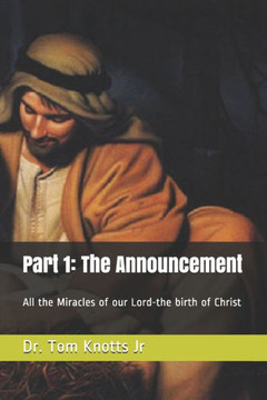 Part 1: The Announcement: All the Miracles of our Lord-the birth of Christ