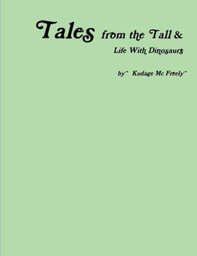 Tales From The Tall & Life With Dinosaurs