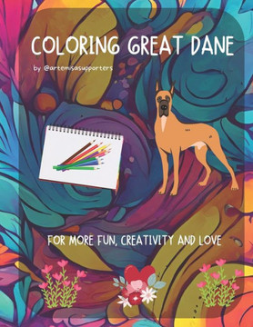 Coloring Book Great Dane for Kids and Adults: Adorable and fun images of Great Dane to color.: We love Great Dane: Fun and easy dogs coloring pages.