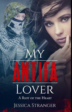My Antifa Lover: A Riot of the Heart: Steamy Romance Against Fascism
