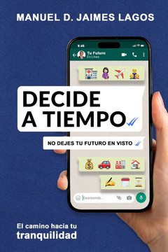Decide a Tiempo: No dejes tu futuro en visto