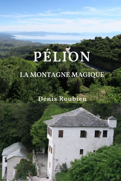 Pélion. La montagne magique