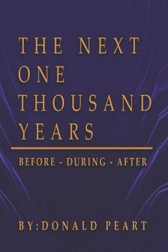 The Next One Thousand Years, Before-During-After
