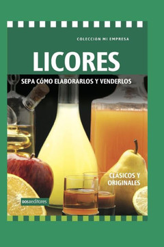 Licores: sepa cómo elaborarlos y venderlos