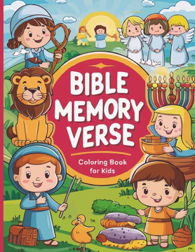 Bible Memory Verse Coloring Book for Kids: Foster Faith in Your Children in a Fun Way by Learning from the Bible and Memorizing Verses with the Bible