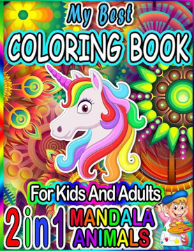 My Best Mandala Animals Coloring Book For Kids and Adults: (New Edition) 40 Images! Adorable Mandala Animals Coloring Pages for Kids and Adults Ages