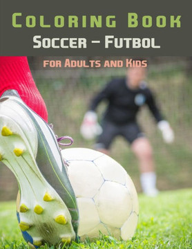 Soccer - Futbol - Coloring Book for Adults and Kids: Soccer World All Stars - Football Activity Book For Kids & Adults