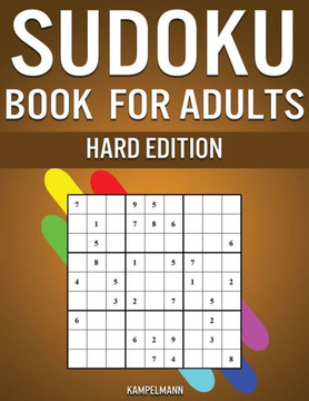 Sudoku Book for Adults Hard Edition: 300 Really Hard Sudokus for Adults with Puzzle Solutions