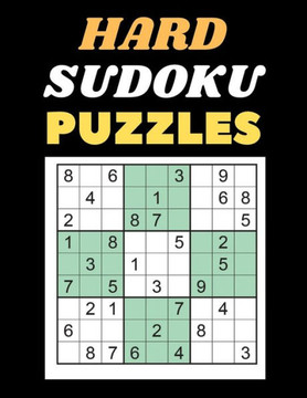 Hard Sudoku Puzzles: 300 Hard Sudoku Puzzles and Solutions - Perfect for Adults.