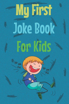 My First Joke Book For Kids: The best jokes book For your kids 400 Jokes , a preschool book, funny jokes about Animals, Math, Cats, dinosaurs, Than