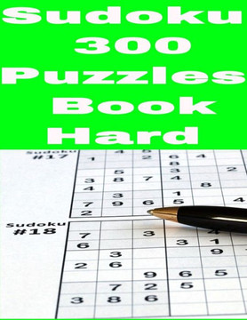 Sudoku 300 Puzzles Book Hard: Sudoku 300 Puzzles Book Hard For Kids And Adults