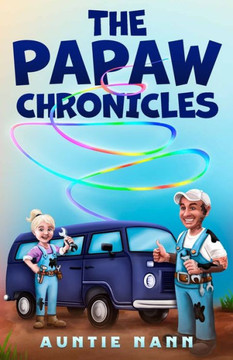 The Papaw Chronicles: Book 1 - The Year was 1986