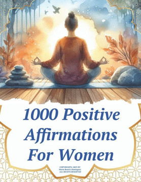 1000 Positive Affirmations for Women