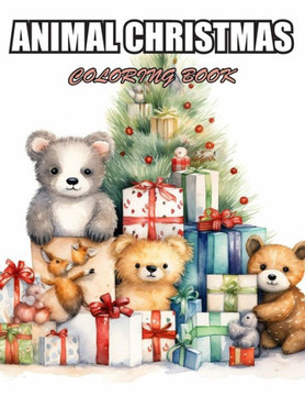 Animal Christmas Coloring Book: Stress Relief, Relaxation, and Creativity Coloring Pages for All Fans