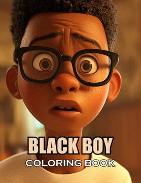 Black Boy Coloring Book: 100+ Amazing Coloring Pages for All Ages