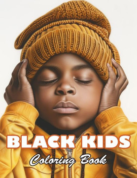 Black Kids Coloring Book: High Quality +100 Beautiful Designs for All Ages