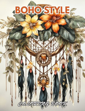 Boho Style Coloring Book: 100+ Coloring Pages for Relaxation, Stress Relief