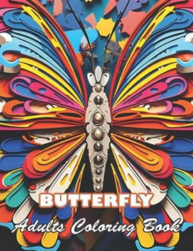 Butterfly Adults Coloring Book: High Quality +100 Beautiful Designs