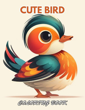 Cute Bird Coloring Book: 100+ Coloring Pages for Relaxation, Stress Relief and Creativity