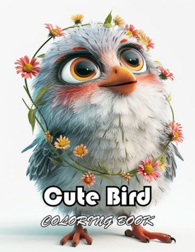 Cute Bird Coloring Book: Unique and Exciting Designs