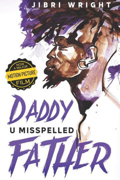 Daddy U Misspelled Father: Part 1