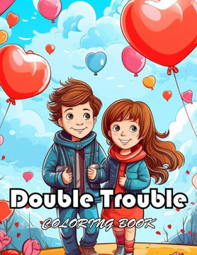 Double Trouble Coloring Book: 100+ Unique and Exciting Designs