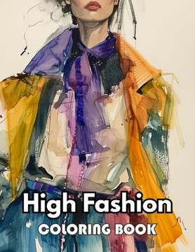 High Fashion Coloring Book: 50+ Unique and Beautiful High-quality Designs