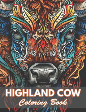 Highland Cow Coloring Book: 100+ Coloring Pages for Relaxation and Stress Relief