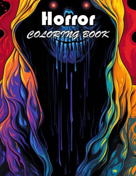 Horror Coloring Book for Adult: A Journey of Color for All Ages