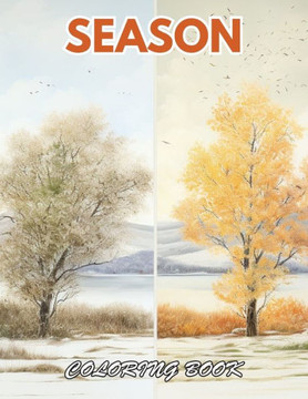 Season Coloring Book: New Edition And Unique High-quality Coloring Pages