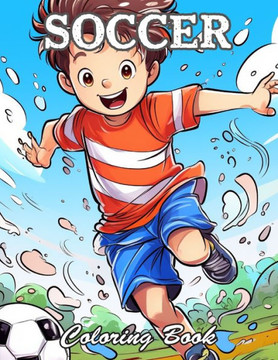 Soccer Coloring Book: Relaxing and Adorable Designs for All Ages