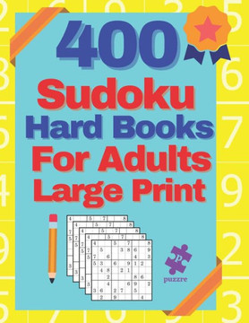400 Sudoku Hard Books For Adults Large Print: Logic Brain Games Puzzles - Large Print