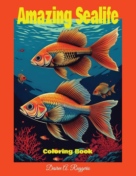 ""Amazing Sealife"" Coloring Book For Teens/Adults