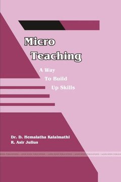 ?Micro Teaching - A Way To Build Up Skills?