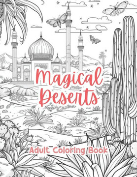 Magical Deserts Adult Coloring Book Grayscale Images By TaylorStonelyArt: Volume I