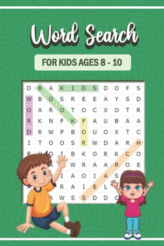 Word Search Book for Kids Ages 8-10: Practice Spelling, Learn Vocabulary, and Improve Reading Skills