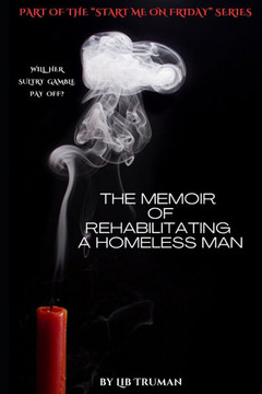 The Memoir of Rehabilitating a Homeless Man: Will her sultry gamble pay off?