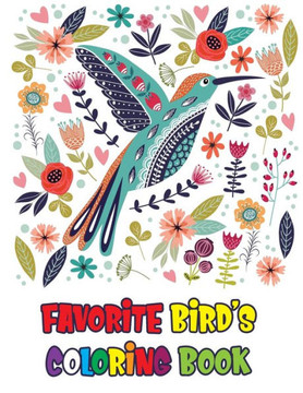 Favorite Bird's Coloring Book: Birds: A Mindful Coloring Book for All Ages