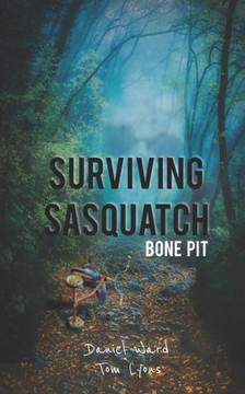 Surviving Sasquatch: Bone Pit Surviving Sasquatch: Bone Pit