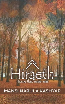 Hiraeth: Home that never was