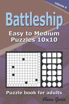 Battleship puzzle book for adults.: 200 Easy to Medium Puzzles 10x10 (Volume 4)