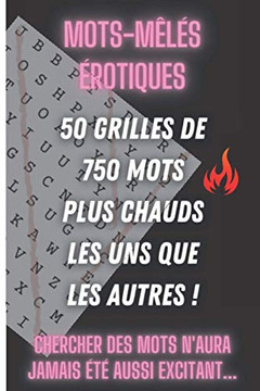 Mots-mêlés érotiques: Carnet de jeux de mots mêlés érotiques pour adultes Mots cachés pour adultes 50 grilles jouables sur un thème très coq
