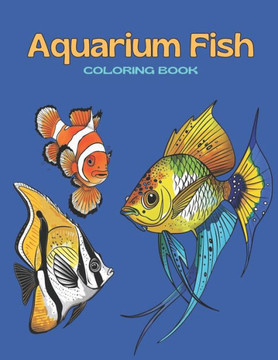 Aquarium Fish: Coloring Book