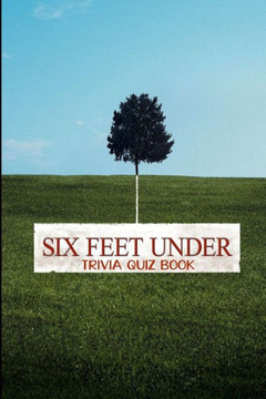 Six Feet Under: Trivia Quiz Book