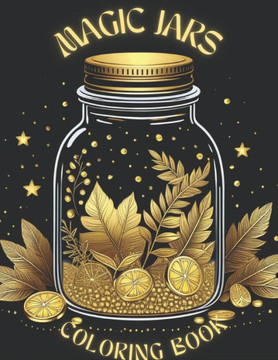 Magic Jars Coloring Book: For Adults and Kids