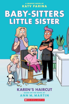 Karen'S Haircut: A Graphic Novel (Baby-Sitters Little Sister #7) (Baby-Sitters Little Sister Graphix)