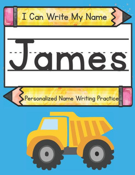 I Can Write My Name: James: Personalized Name Writing Practice