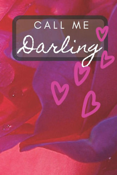 Call Me Darling: An impressive story book for you and him Memorable picture
