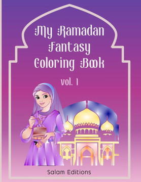 My Ramadan Fantasy Coloring Book for kids: Ramadan Coloring book with fantasy arabic scenes