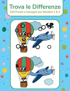 Trova le Differenze - 100 Puzzle a Immagini per Bambini 1 & 2